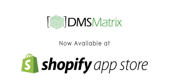 DMSMatrix Launches Shopify Extension: Simplify E-commerce Operations