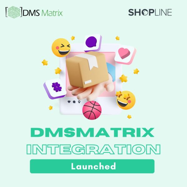 DMSMatrix Partners with Shopline to Enhance E-commerce Capabilities
